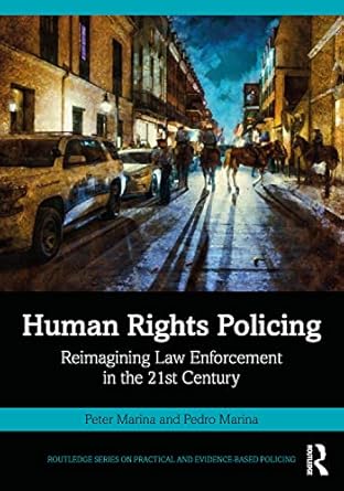 human rights policing 1st edition peter marina ,pedro marina 103211519x, 978-1032115191