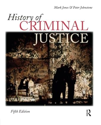 history of criminal justice fif edition mark jones ,peter johnstone 143773491x, 978-1437734911