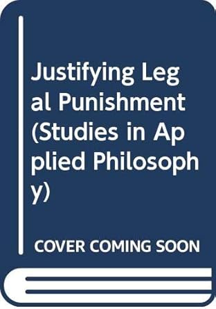 justifying legal punishment 1st edition igor primoratz 0391035746, 978-0391035744