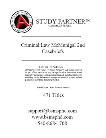 casebriefs for the casebook criminal law problems statutes and cases mcmunigal isbn 9781531017361 1531017363