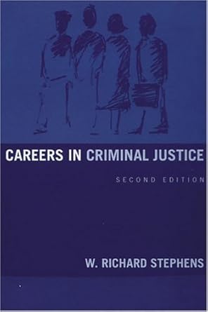 careers in criminal justice 2nd edition w richard stephens jr 0205321534, 978-0205321537