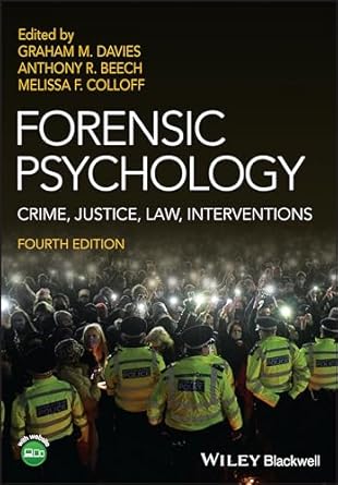 forensic psychology crime justice law interventions 1st edition graham m davies ,anthony r beech ,melissa f