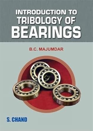 introduction to tribology of bearings dec 01 2010 majumdar b c 1st edition b c majumdar 8121929873,