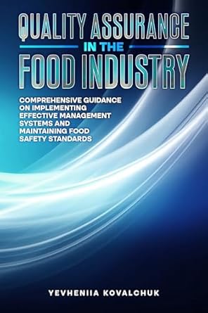 quality assurance in the food industry comprehensive guidance on implementing effective management systems