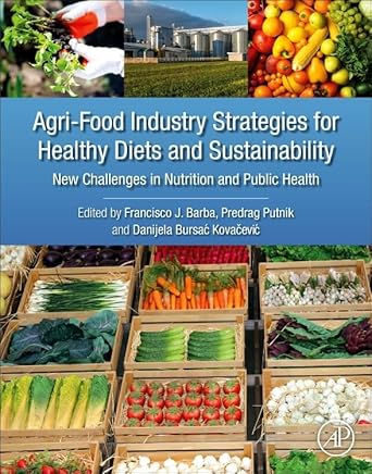 agri food industry strategies for healthy diets and sustainability new challenges in nutrition and public