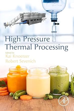 high pressure thermal processing 1st edition kai knoerzer ,robert sevenich b0c9j3fg5s, 978-0128238738
