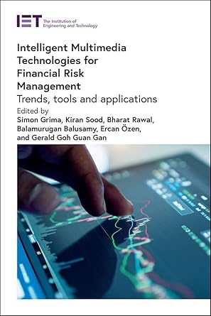 intelligent multimedia technologies for financial risk management trends tools and applications 1st edition