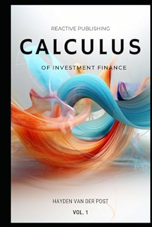 calculus of investment finance analyzing market trends with differential equations a practical guide for
