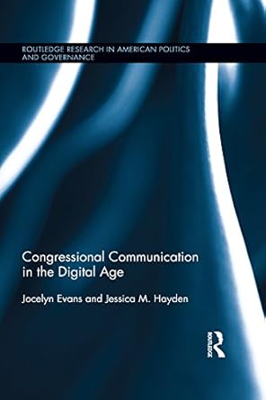 congressional communication in the digital age 1st edition jocelyn evans ,jessica m hayden b073rmx29d,