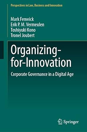 organizing for innovation corporate governance in a digital age 1st edition mark fenwick ,erik p m vermeulen