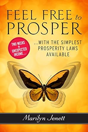 feel free to prosper two weeks to unexpected income with the simplest prosperity laws available 1st edition