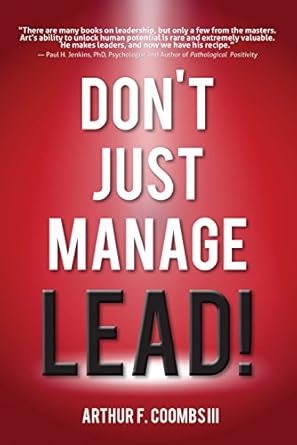dont just manage lead 1st edition arthur f coombs iii ,art coombs b018w9q7hu