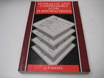hydraulic and compressible flow turbomachines 1st edition a t sayers 0077072197, 978-0077072193