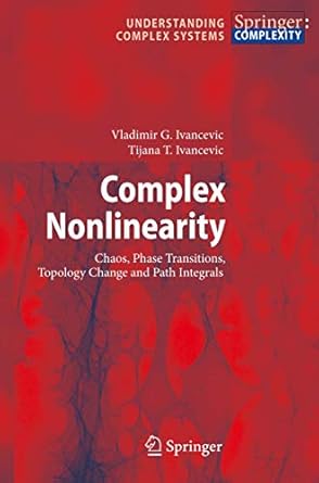 complex nonlinearity chaos phase transitions topology change and path integrals 1st edition vladimir g