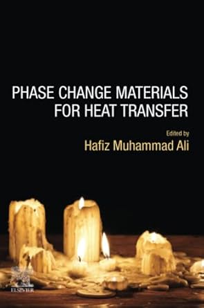 phase change materials for heat transfer 1st edition hafiz muhammad ali 0323919057, 978-0323919050