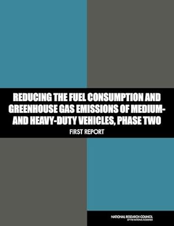 reducing the fuel consumption and greenhouse gas emissions of medium and heavy duty vehicles phase two first