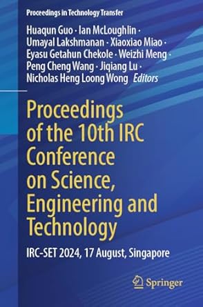 proceedings of the 10th irc conference on science engineering and technology irc set 2024 17 august singapore