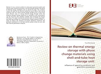 review on thermal energy storage with phase change materials using shell and tube heat storage unit influence