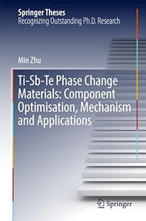 ti sb te phase change materials component optimisation mechanism and applications 1st edition min zhu