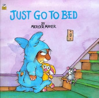 just go to bed random house edition mercer mayer 0307119408, 978-0307119407