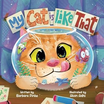 my cat is like that a funny and heartwarming rhyming picture book for kids best friends are real so are furry