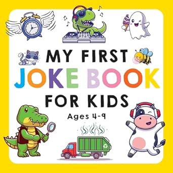 my first joke book for kids ages 4 9 the funniest and best jokes riddles tongue twisters knock knock jokes