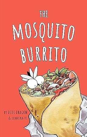The Mosquito Burrito A Hilarious Spanish Sprinkled Rhyming Childrens Book