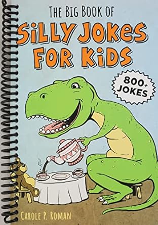 The Big Book Of Silly Jokes For Kids 800+ Jokes