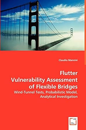 flutter vulnerability assessment of flexible bridges wind tunnel tests probabilistic model analytical