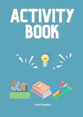 kids activity book fun activities to learn for children between 4 and 6 years old 1st edition santa catalina