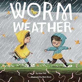 worm weather 1st edition jean taft ,matt hunt b01n0oak7u, 978-0399541131