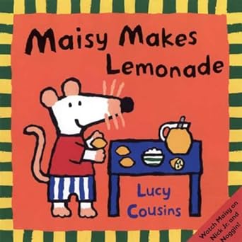 maisy makes lemonade 1st edition lucy cousins 0763617296, 978-0763617295