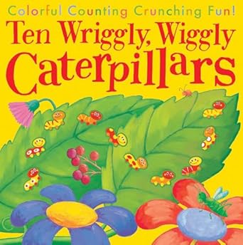 ten wriggly wiggly caterpillars 1st edition tiger tales ,debbie tarbett 1589254694, 978-1589254695