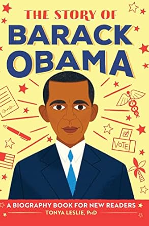 the story of barack obama an inspiring biography for young readers 1st edition tonya leslie phd 1638788383,