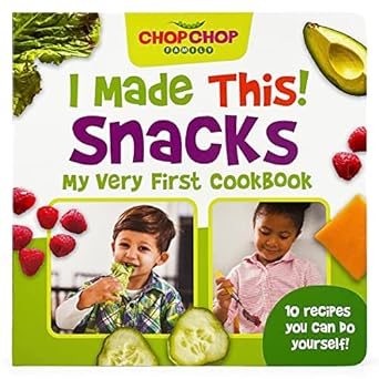 chopchop i made this snacks board book first cookbook for toddlers healthy easy snacks for young children
