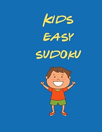 kids easy sudoku beginner easy sudoku puzzles for kids grow logic skills easy puzzle learning 1st edition