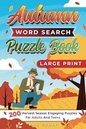 autumn word search puzzle book large print 200 harvest season engaging puzzles for adults and teens 1st