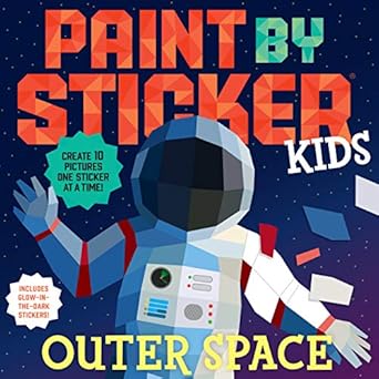 paint by sticker kids outer space create 10 pictures one sticker at a time includes glow in the dark stickers