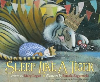 sleep like a tiger a caldecott honor award winner 1st edition mary logue ,pamela zagarenski b009ss1i6k,