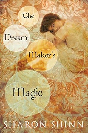 the dream makers magic 1st edition sharon shinn b000ap8qj2, 978-1101200605