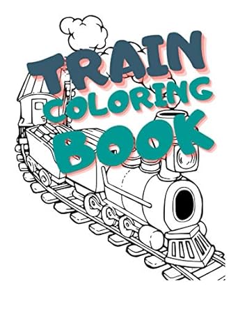 train coloring book more than 70 unique pages of trains drawn in various styles for kids and toddlers ages 2