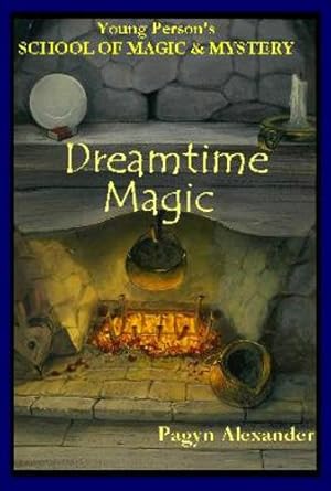 dreamtime magic 1st edition pagyn alexander 1888767383, 978-1888767384
