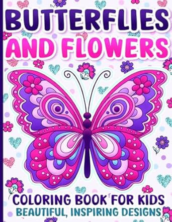 coloring book for kids butterflies and flowers with positive affirmations and inspiring designs for girls