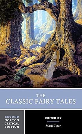 the classic fairy tales a norton critical edition maria tatar 0393602974, 978-0393602975