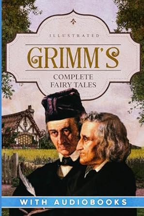 grimms complete fairy tales 1st edition the brothers grimm ,margaret hunt b09hfxwd4b, 979-8489373159