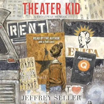 theater kid 1st edition jeffrey seller ,annaleigh ashford ,kyle beltran ,steven boyer ,danny burstein ,darren
