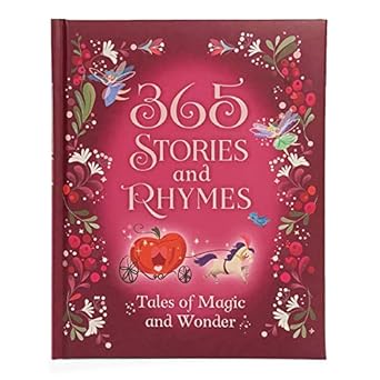365 stories and rhymes tales of magic and wonder short nursery rhymes fairy tales and bedtime collections for