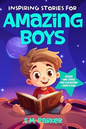 inspiring stories for amazing boys a motivating collection of short tales to build courage boost confidence