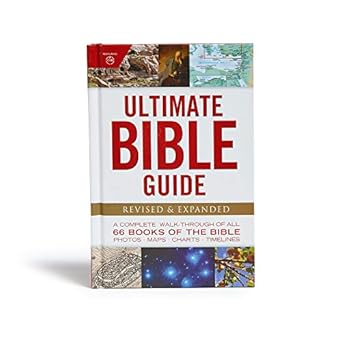 ultimate bible guide a complete walk through of all 66 books of the bible / photos maps charts timelines