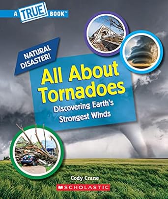 all about tornadoes 1st edition cody crane 1338769626, 978-1338769623